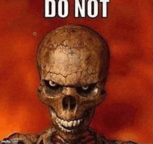 a skeleton is smiling and says `` do not '' in front of a red background .