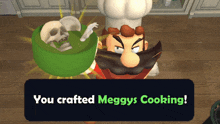 a cartoon chef says you crafted meggys cooking next to a bowl of bones