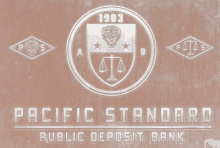 a sign for the pacific standard public deposit bank dated 1903