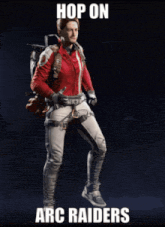 a man with a backpack on his back with the words hop on arc raiders on the bottom