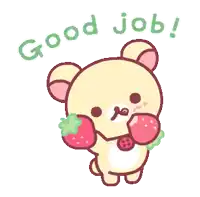 a cartoon bear holding strawberries with the words " good job " below it