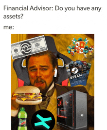 financial advisor do you have any assets me meme