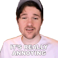 a man with a beard and hat says it 's really annoying on a white background