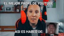 a man sitting in front of a microphone with the words el mejor padre de youtube above him