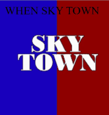 a blue and red sign that says when sky town