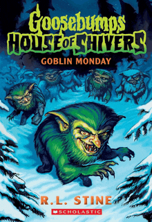 a book cover for goosebumps house of hivers goblin monday by r.l. stine