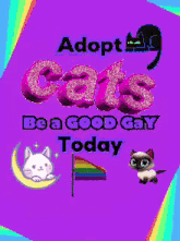 a poster that says adopt cats be a good guy today