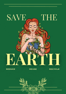 a poster that says save the earth reduce reuse recycle