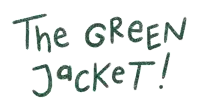 a white background with the words the green jacket written in green
