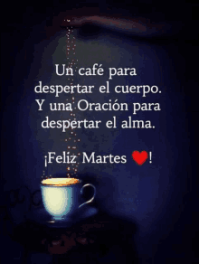 a cup of coffee with a quote that says feliz martes on it