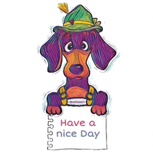 a dachshund wearing a green hat is holding a note that says have a nice day