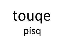 a white background with the word touge pisq written in black