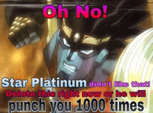 star platinum from jojo 's bizarre adventure is being punched 1000 times