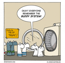 a cartoon says okay everyone remember the buddy system in a laundromat