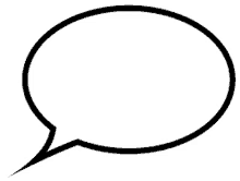 a black and white drawing of a speech bubble with a pointed tip .