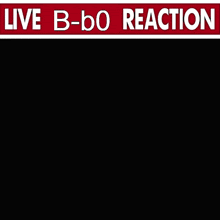 a live b-bo reaction poster with a pixelated character