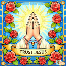 a picture of jesus with roses and the words trust jesus on the bottom