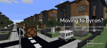 an advertisement for moving to byron is shown in a minecraft world