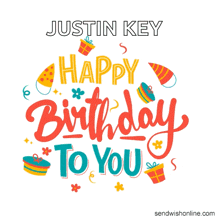 a colorful birthday card for justin key with gifts and confetti