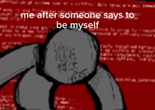 a cartoon says me after someone says to be myself and has a explosion coming out of it