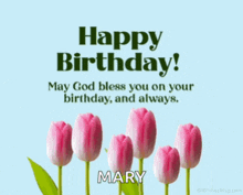 a birthday card for mary with pink tulips and green leaves