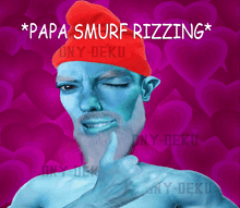 a picture of a smurf giving a thumbs up with the caption papa smurf rizzing