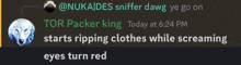 a screenshot of a conversation between tor packer king and nukaides snifter dawg