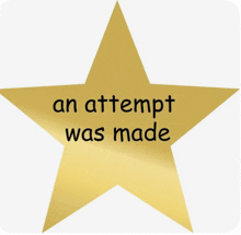 a gold star with the words an attempt was made written on it