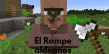 a picture of a minecraft character with the words el rompe aldeanos on it