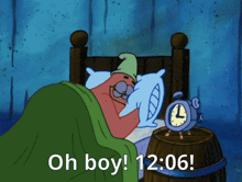 a cartoon of patrick in bed with the words oh boy 12:06 on the bottom