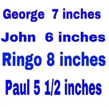 george 7 inches john 6 inches ringo 8 inches paul 5 1/2 inches written in blue