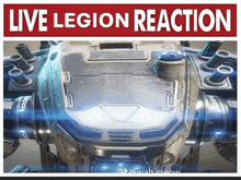 a poster that says live legion reaction with a robot on it