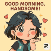 a cartoon illustration of a girl with hearts around her and the words " good morning handsome "