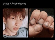 a picture of a man and a picture of his nails with shady af comebacks