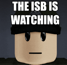 the isb is watching written on a black background