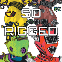 a colorful drawing of robots with the words so rigged below them