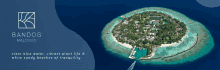 a banner for bandos maldives shows a small island