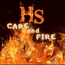 a poster that says hs care and fire