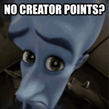 a cartoon character says " no creator points " in front of a black background