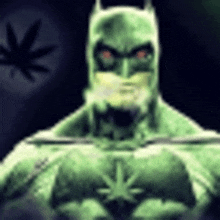 a green batman with a marijuana leaf on his chest .