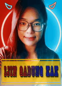 a picture of a girl with glasses and the words jin gabung kak