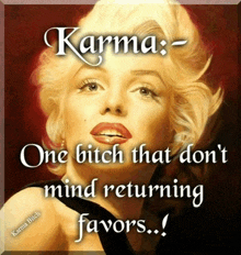 a picture of marilyn monroe with a quote about karma