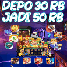 a poster for depo 30 rb jadi 50 rb shows a slot machine on a phone