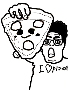 a black and white drawing of a man holding a slice of pizza and the words i love pizza on the bottom