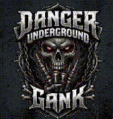 a poster with a skull and the words danger underground gang on it