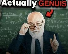 an older man in front of a chalkboard with the words actually genuis above him
