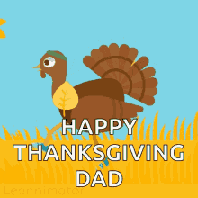 a turkey is running in a field with the words happy thanksgiving dad below it