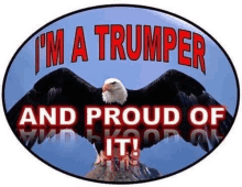 a sticker with an eagle and the words i 'm a trumper and proud of it