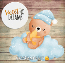 a teddy bear is sleeping on a cloud holding a star and the words sweet dreams goodnight