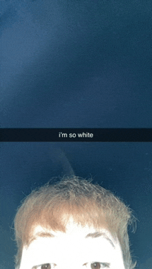 a picture of a person 's face with a caption that says i 'm so white